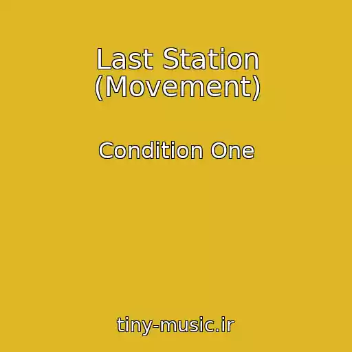 کاور آهنگ Last Station (Movement) از Condition One