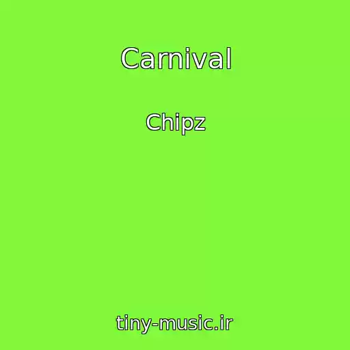 کاور آهنگ Carnival از Chipz