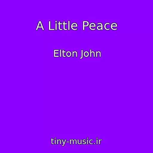کاور آهنگ A Little Peace از Elton John