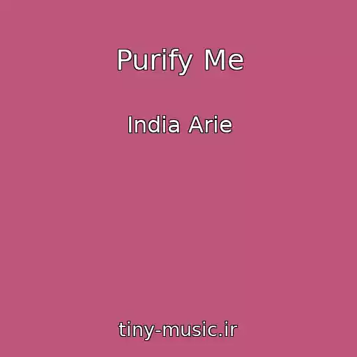 کاور آهنگ Purify Me از India Arie