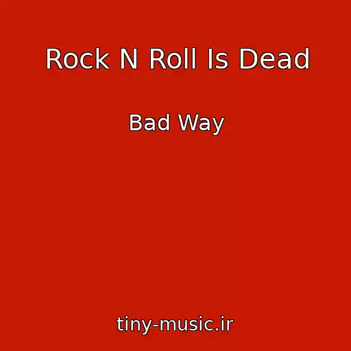 کاور آهنگ Rock N Roll Is Dead از Bad Way