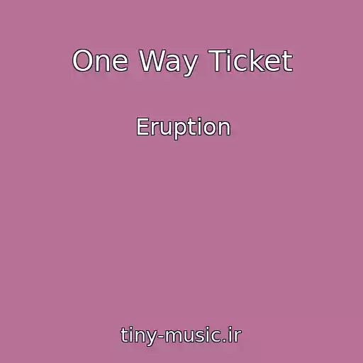 کاور آهنگ One Way Ticket از Eruption