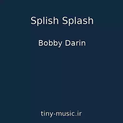 کاور آهنگ Splish Splash از Bobby Darin