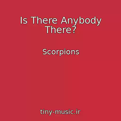 کاور آهنگ Is There Anybody There? از Scorpions