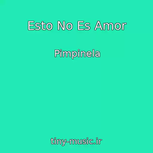 کاور آهنگ Esto No Es Amor از Pimpinela