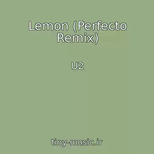 کاور آهنگ Lemon (Perfecto Remix) از U2