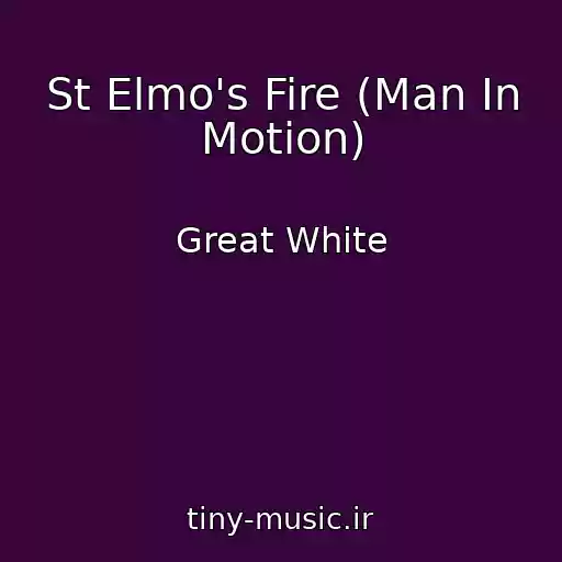 کاور آهنگ St Elmo's Fire (Man In Motion) از Great White