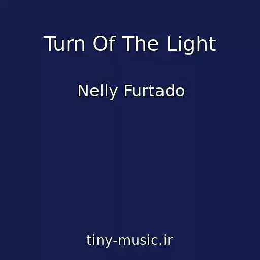 کاور آهنگ Turn Of The Light از Nelly Furtado