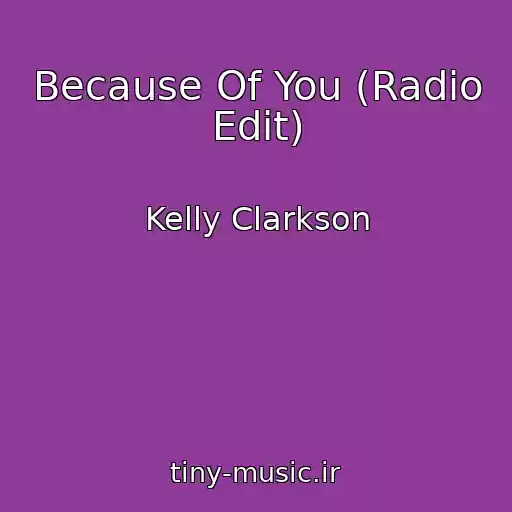 کاور آهنگ Because Of You (Radio Edit) از Kelly Clarkson