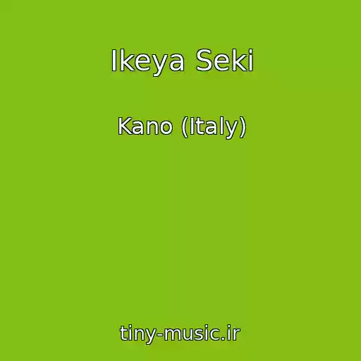 کاور آهنگ Ikeya Seki از Kano (Italy)