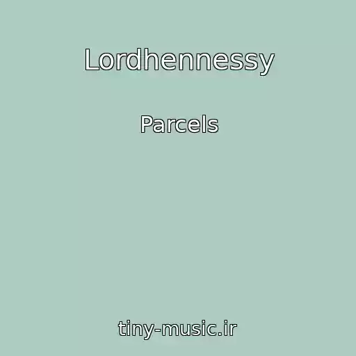 کاور آهنگ Lordhennessy از Parcels
