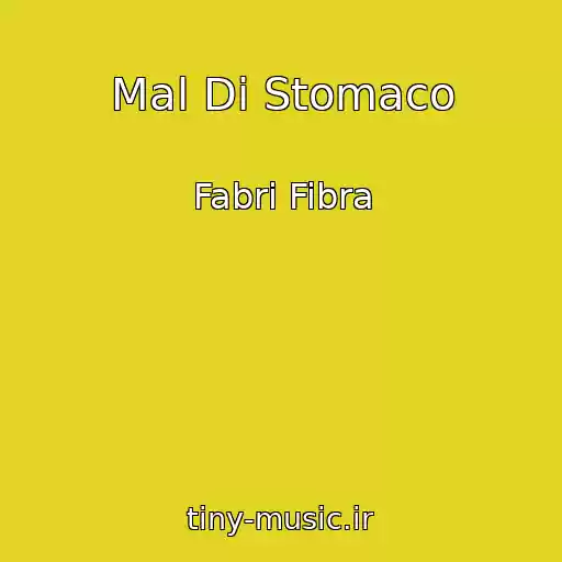 کاور آهنگ Mal Di Stomaco از Fabri Fibra