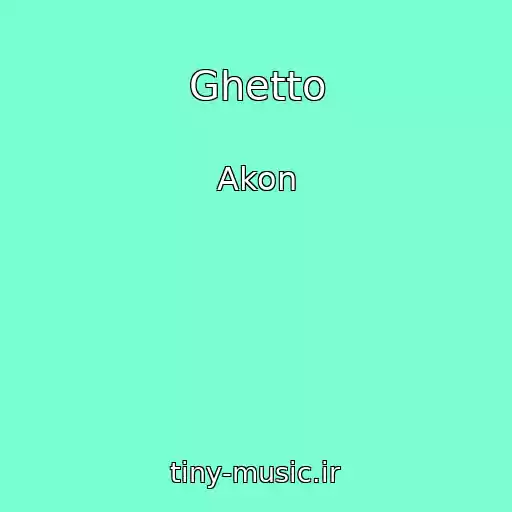 کاور آهنگ Ghetto از Akon