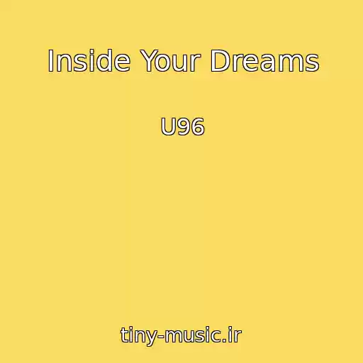 کاور آهنگ Inside Your Dreams از U96