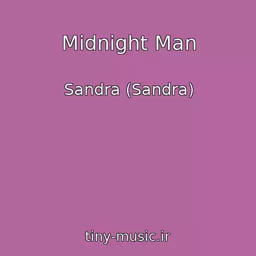 کاور آهنگ Midnight Man از Sandra (Sandra)