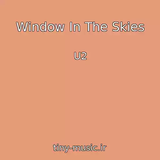 کاور آهنگ Window In The Skies از U2