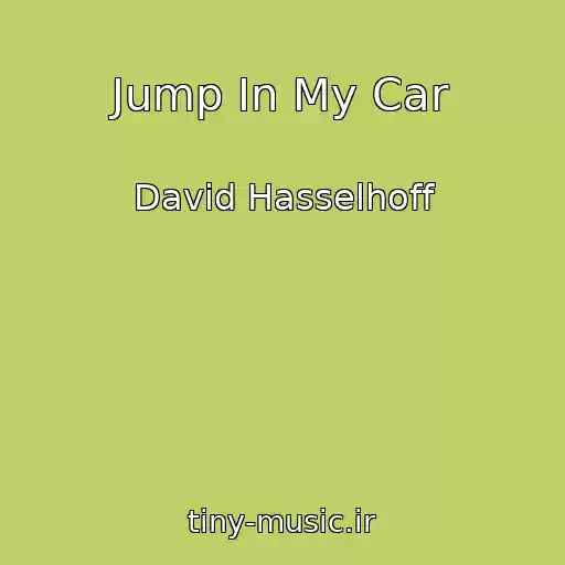 کاور آهنگ Jump In My Car از David Hasselhoff