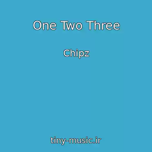 کاور آهنگ One Two Three از Chipz