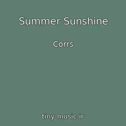 کاور آهنگ Summer Sunshine از Corrs