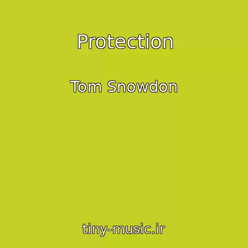 کاور آهنگ Protection از Tom Snowdon
