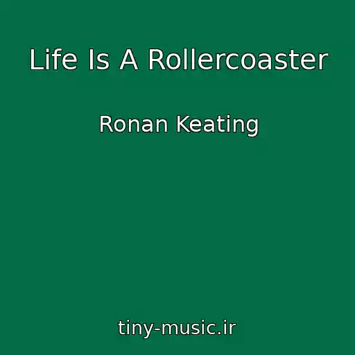 کاور آهنگ Life Is A Rollercoaster از Ronan Keating