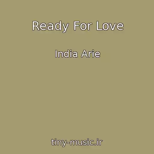 کاور آهنگ Ready For Love از India Arie