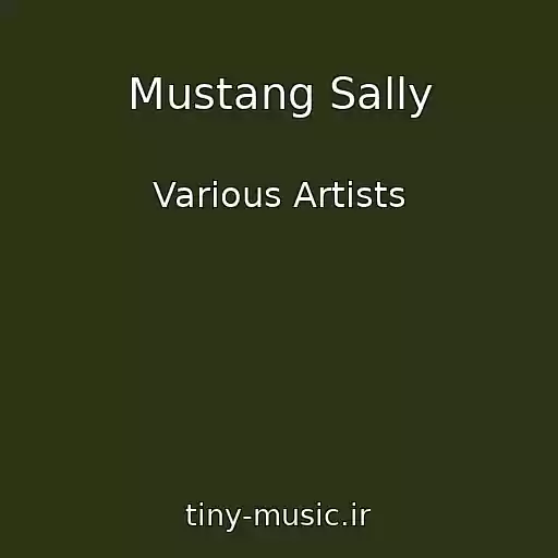 کاور آهنگ Mustang Sally از Various Artists