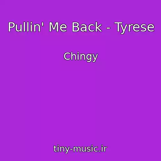 کاور آهنگ Pullin' Me Back - Tyrese از Chingy