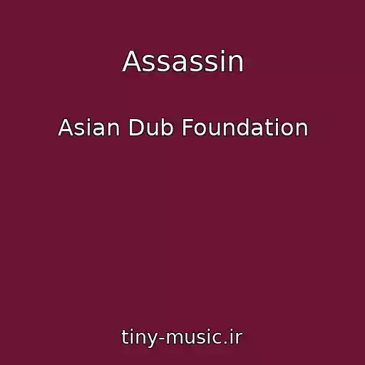 کاور آهنگ Assassin از Asian Dub Foundation