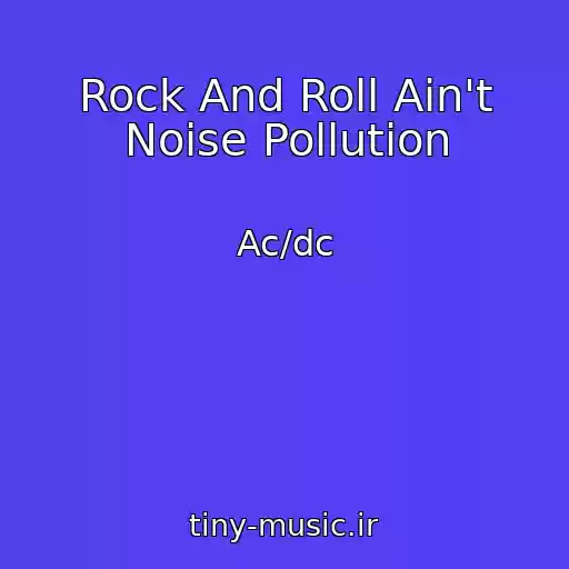 کاور آهنگ Rock And Roll Ain't Noise Pollution از Ac/dc