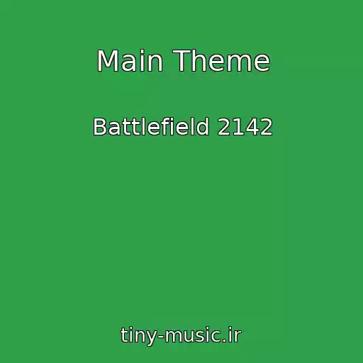 کاور آهنگ Main Theme از Battlefield 2142
