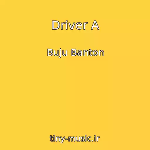 کاور آهنگ Driver A از Buju Banton
