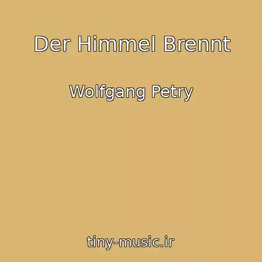 کاور آهنگ Der Himmel Brennt از Wolfgang Petry
