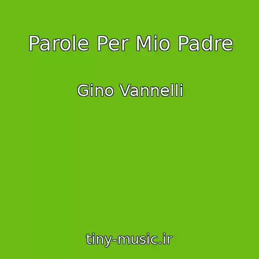 کاور آهنگ Parole Per Mio Padre از Gino Vannelli