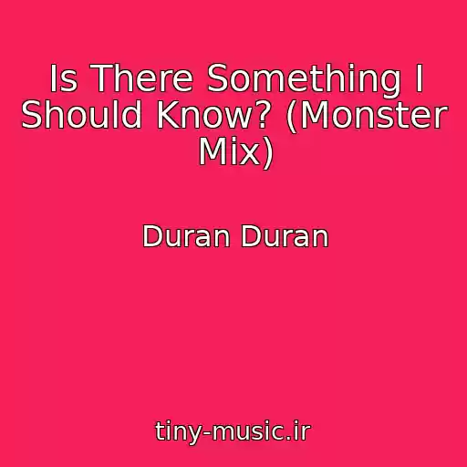کاور آهنگ Is There Something I Should Know? (Monster Mix) از Duran Duran