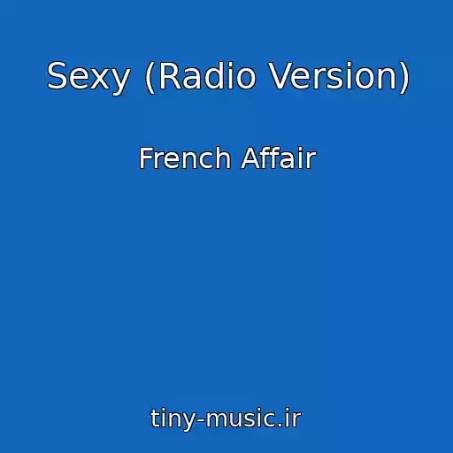 کاور آهنگ Sexy (Radio Version) از French Affair