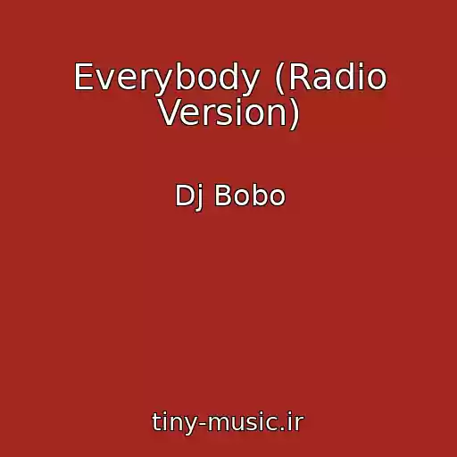 کاور آهنگ Everybody (Radio Version) از Dj Bobo