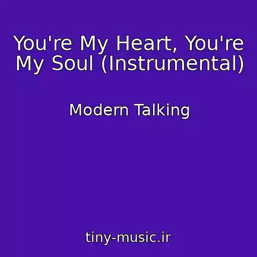 کاور آهنگ You're My Heart, You're My Soul (Instrumental) از Modern Talking