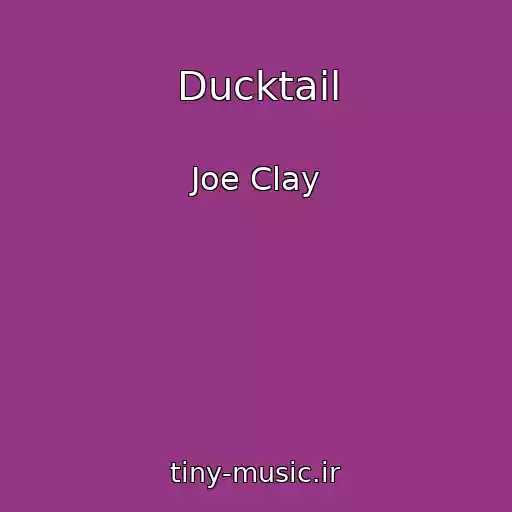 کاور آهنگ Ducktail از Joe Clay