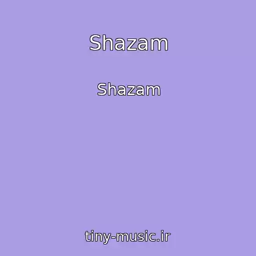 کاور آهنگ Shazam از Shazam
