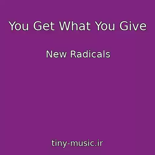 کاور آهنگ You Get What You Give از New Radicals