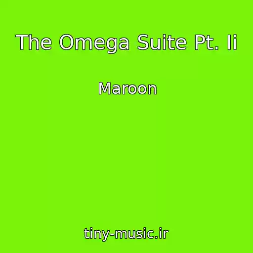 کاور آهنگ The Omega Suite Pt. Ii از Maroon