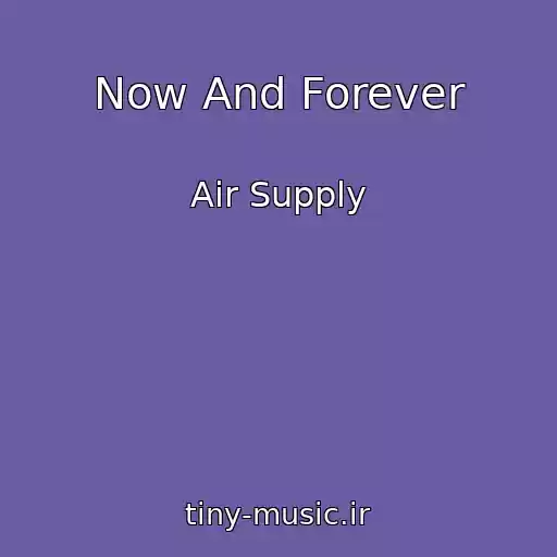کاور آهنگ Now And Forever از Air Supply
