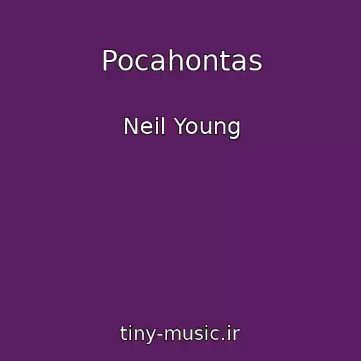 کاور آهنگ Pocahontas از Neil Young
