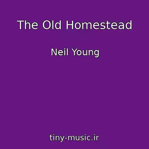 کاور آهنگ The Old Homestead از Neil Young