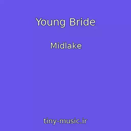 کاور آهنگ Young Bride از Midlake