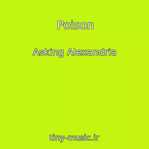 کاور آهنگ Poison از Asking Alexandria