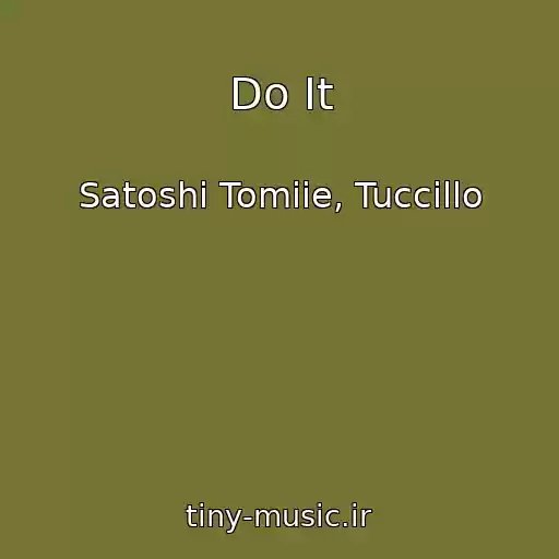 کاور آهنگ Do It از Satoshi Tomiie, Tuccillo