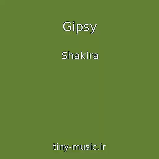 کاور آهنگ Gipsy از Shakira