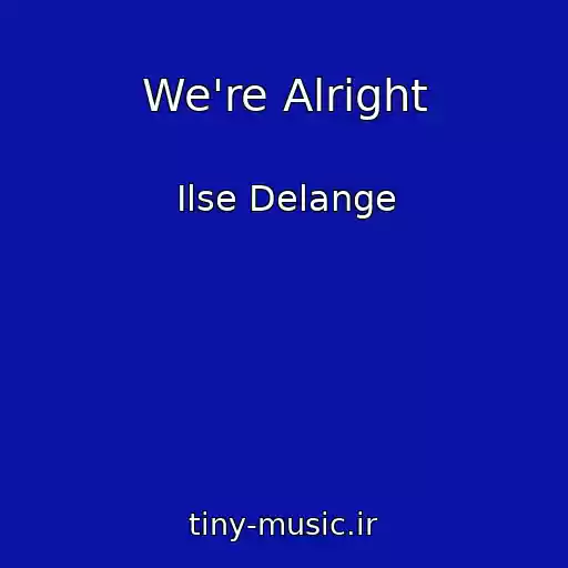 کاور آهنگ We're Alright از Ilse Delange